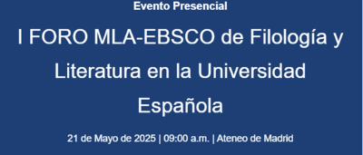 I Foro MLA-EBSCO de Filología y Literatura en la Universidad Española 